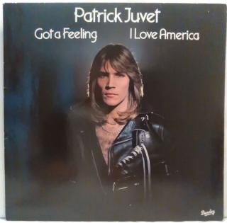 LP  Patrick Juvet - Got A Feeling + I Love America, 1978