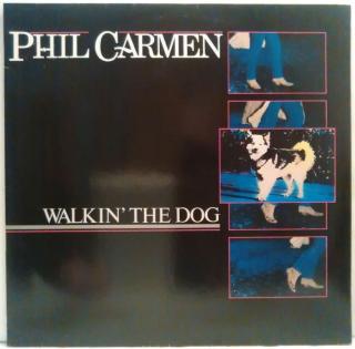 LP Phil Carmen - Walkin' The Dog, 1985