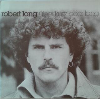 LP Robert Long - Über Kurz Oder Lang, 1979