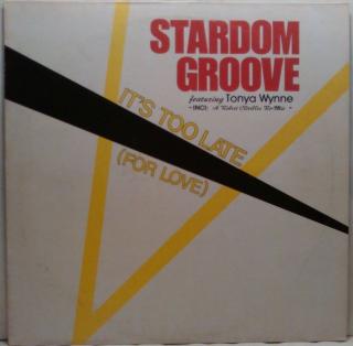 Stardom Groove Featuring Tonya Wynne ‎– It's Too Late (For Love) 1987