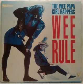 The Wee Papa Girl Rappers - Wee Rule, 1988