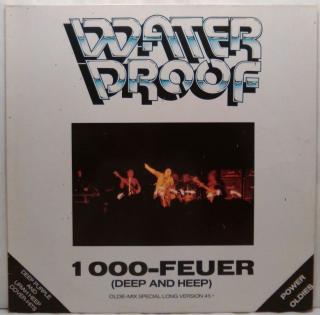 Waterproof - 1000-Feuer (Deep And Heep)