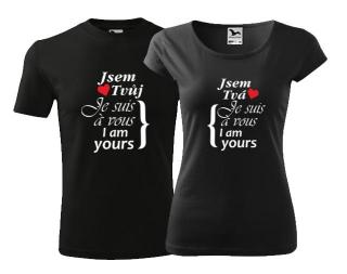 Jsem Tvůj/jsem Tvá - tričko pro páry Barva: Černá, Dámské tričko: L, Pánské tričko: XXL