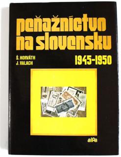 1984 - Horváth, Valach: Peňažníctvo na Slovensku 1945-1950
