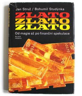 1985 - Struž, Studýnka: Zlato, zlato, zlato. Od magie až po finanční spekulace