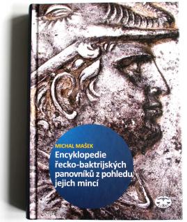 2010 - Mašek: Encyklopedie řecko-baktrijských a indo-řeckých panovníků z pohledu jejich mincí