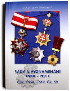 2011 - Novotný: Řády a vyznamenání 1948-2011 ČSR, ČSSR, ČSFR, ČR, SR