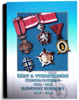 2011 - Novotný: Řády a vyznamenání ČSR 1918-1948 a SR 1939-1945