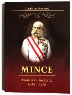 2017- Novotný: Mince Františka Josefa I. 1848-1916