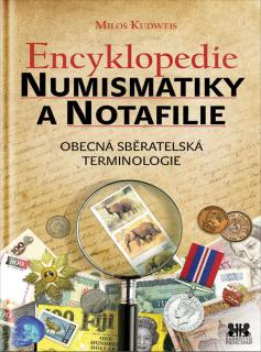 2018 - Kudweis: Encyklopedie numismatiky a notafilie - obecná sběratelská terminologie