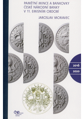 Kniha - Pamětní mince a bankovky ČNB 2016 - 2020 J. Moravec + bankovka 100,- Kč 2019 s výročním přítiskem (výročí měnové odluky)