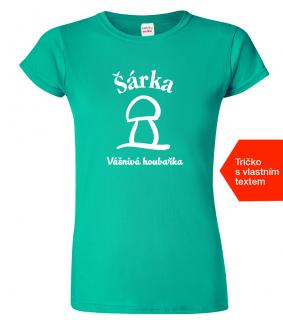 Dámské tričko k svátku - Vášnivá houbařka Barva: Emerald (19), Velikost: 2XL