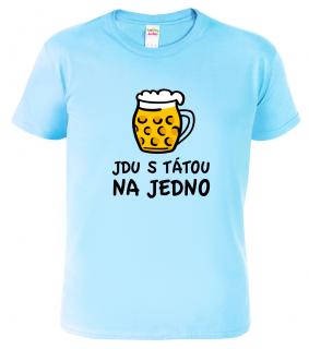 Dětské pivní tričko - Jdu s tátou na jedno Barva: Nebesky modrá (15), Velikost: 10 let / 146 cm