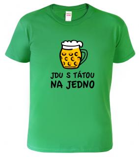 Dětské pivní tričko - Jdu s tátou na jedno Barva: Středně zelená (16), Velikost: 10 let / 146 cm