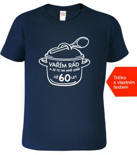 Narozeninové tričko - Vařím rád Barva: Námořní modrá (02), Velikost: 2XL
