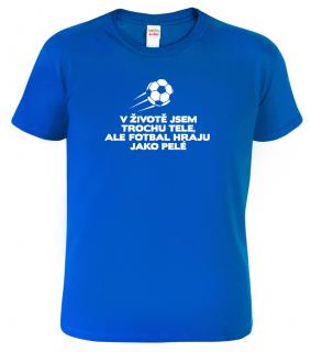Pánské fotbalové tričko - Hraju jako Pelé Barva: Královská modrá (05), Velikost: 2XL