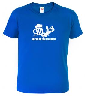 Pánské fotbalové tričko - Kopnu ho tam po slepu Barva: Královská modrá (05), Velikost: XL