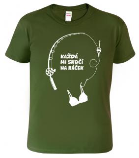 Pánské tričko pro rybáře - Každá mi skočí na háček Barva: Vojenská zelená (Military Green), Velikost: M