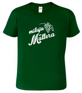 Pánské tričko pro vinaře - Miluju Müllera Barva: Lahvově zelená (06), Velikost: XL