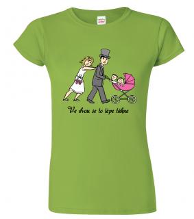 Svatební tričko pro nevěstu - Ve dvou se to lépe táhne Barva: Apple Green (92), Velikost: 2XL