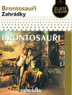 Brontosauři: Zahrádky , CD