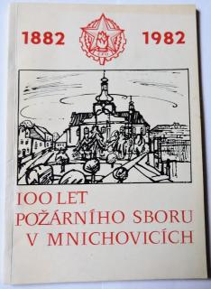 1882 - 1982 100 let požárního sboru v Mnichovicích