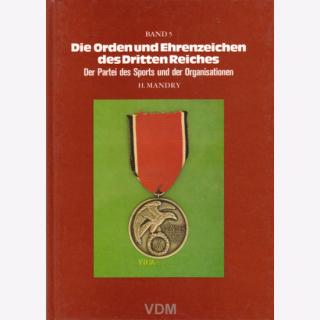 Die Orden und Ehrenzeichen des Dritten Reiches: Der Partei, des Sports