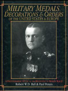 Military Medals, Decorations, and Orders of the United States and Europe