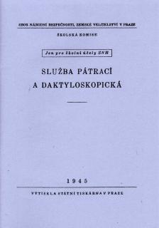 Služba pátrací a daktyloskopická 1945 - SNB  - Reprint (Replika)