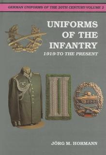 Uniforms of the Infantry: 1919 to the Present (German Uniforms of the 20th Century, Vol. 2)