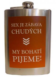 Placatka nerez - Sex je zábava chudých