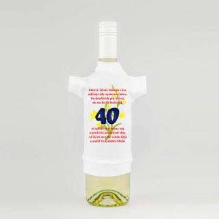 Tričko na láhev - 40 Zdraví, štěstí, dobrou víru