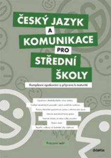 Český jazyk a komunikace pro střední školy Pracovní sešit - Komplexní opakování