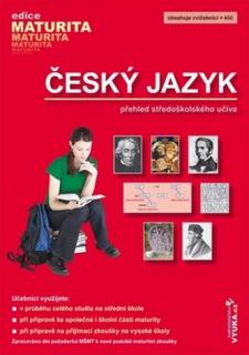 Český jazyk Přehled středoškolského učiva (Edice Maturita) SLEVA 3