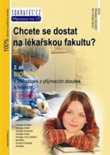 Chcete se dostat na lékařskou fakultu? - Biologie (2.díl) 3. vydání