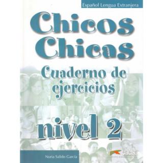 Chicos Chicas  Nivel 2. Cuaderno de ejercicios/španělština/