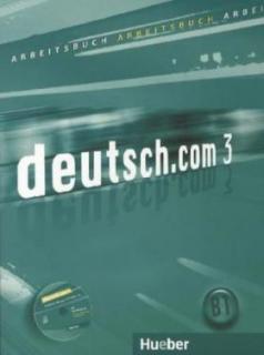 deutsch.com 3 - pracovní sešit + CD /Arbeitsbuch mit Audio-CD