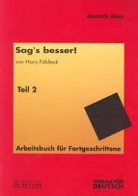 Deutsch üben 6: Sag´s besser!, Teil 2