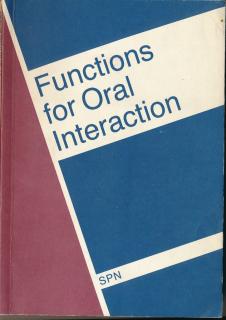 Functions for oral interaction a course in conversational English for upper-intermediate and more advanced students