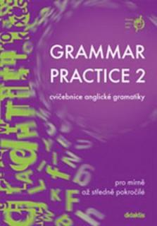 Grammar Practice 2 -Cvičebnice anglické gramatiky
