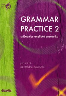Grammar Practice 2 -Cvičebnice anglické gramatiky s klíčem SLEVA