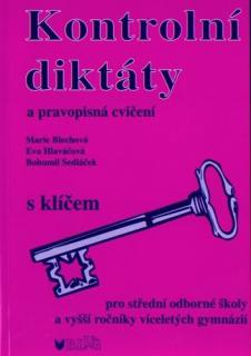 Kontrolní diktáty a pravopisná cvičení pro střední odborné školy a vyšší ročníky víceletých gymnázií