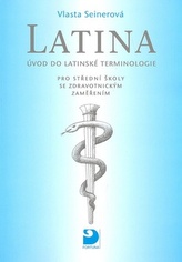 Latina pro střední zdravotnické školy -Úvod do latinské terminologie  /NOVÁ/
