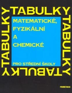 Matematické, fyzikální a chemické tabulky pro střední školy, J.Mikulčák  5.v. NOVÁ