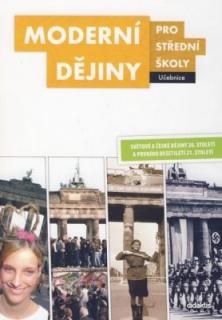 Moderní dějiny pro střední školy Svět. a české dějiny 20.st. Učebnice