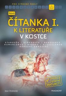 Nová čítanka I. k Literatuře v kostce pro SŠ (Sochrová M.) /NOVÁ/