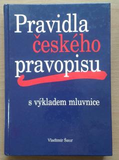 Pravidla českého pravopisu s výkladem mluvnice /vázaná/ 2004
