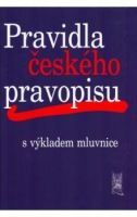 Pravidla českého pravopisu s výkladem mluvnice /vázaná/ 2005
