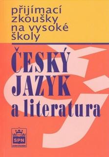 Přijímací zkoušky na vysoké školy Český jazyk a literarura