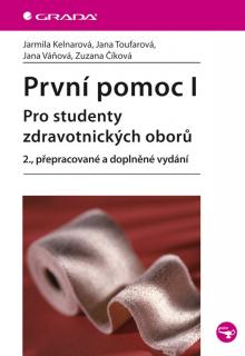 První pomoc I - Pro studenty zdravotnických oborů 2.přep.vydání NOVÁ